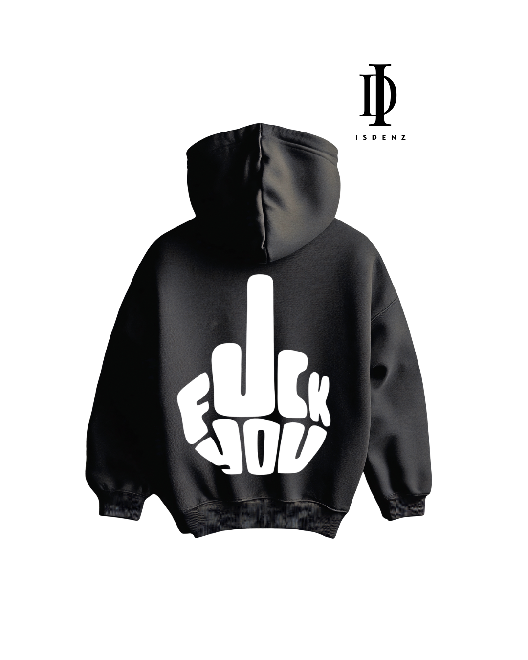 Sudadera Isdenz Oversize "F**K YOU"